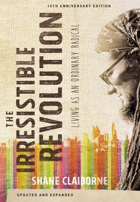 Cover: 9780310343707 | The Irresistible Revolution, Updated and Expanded | Shane Claiborne