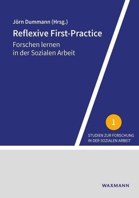 Cover: 9783830942092 | Reflexive First-Practice | Forschen lernen in der Sozialen Arbeit
