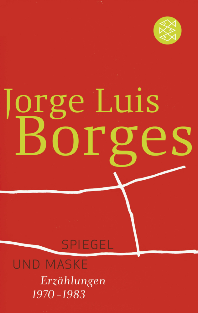 Cover: 9783596105892 | Spiegel und Maske | Erzählungen 1970-1983 | Jorge Luis Borges | Buch
