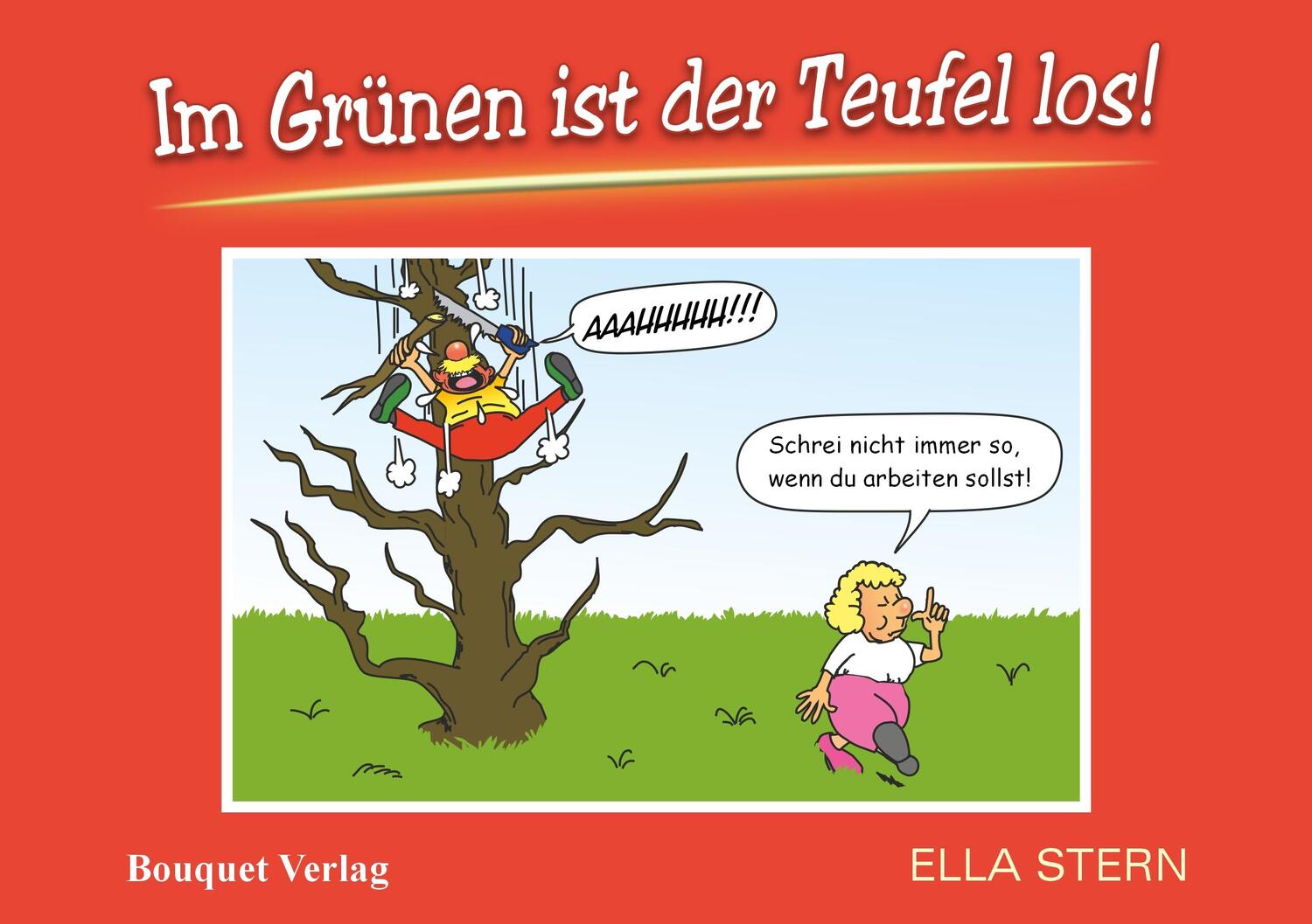 Cover: 9783981691139 | Im Grünen ist der Teufel los! | Ella Stern | Buch | Deutsch | 2019