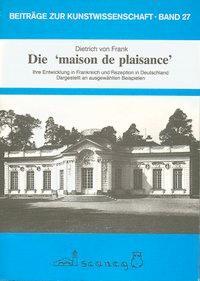 Cover: 9783892350279 | Die "Maison de Plaisance" | Dietrich von Frank | Deutsch | 1989