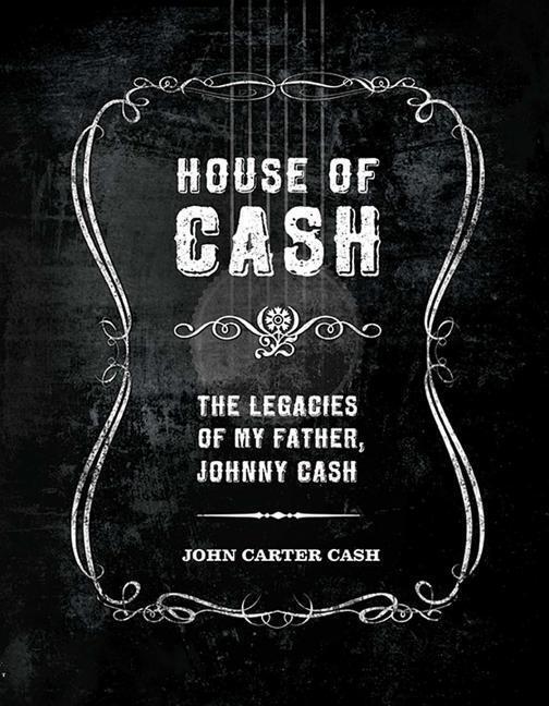 Cover: 9781608870288 | House of Cash: The Legacies of My Father, Johnny Cash | Cash | Buch