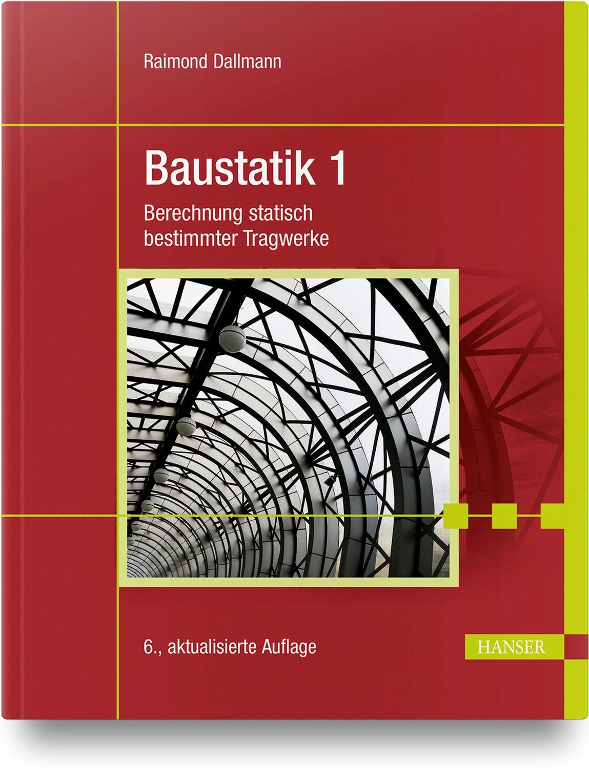 Cover: 9783446463189 | Baustatik 1 | Berechnung statisch bestimmter Tragwerke | Dallmann