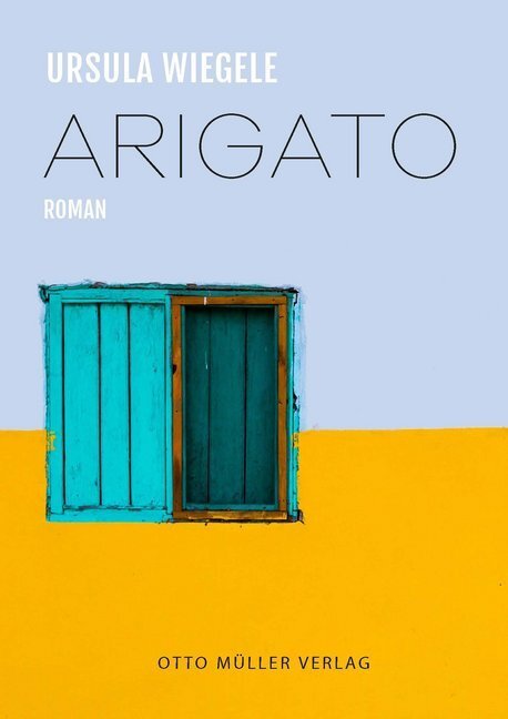 Cover: 9783701312801 | Arigato | Roman | Ursula Wiegele | Buch | 195 S. | Deutsch | 2020