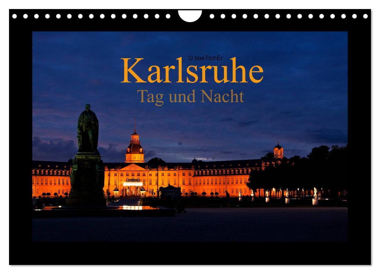 Cover: 9783383434099 | Karlsruhe Tag und Nacht (Wandkalender 2024 DIN A4 quer), CALVENDO...