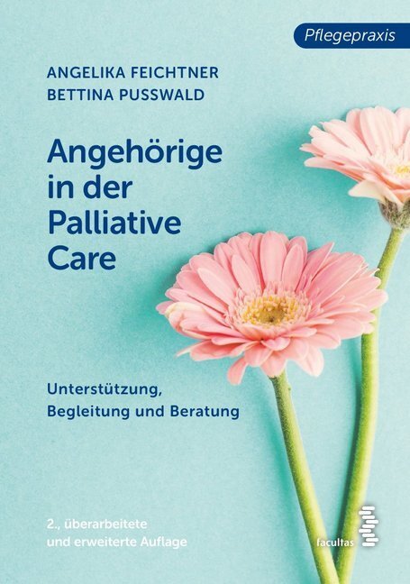 Cover: 9783708918730 | Angehörige in der Palliative Care; . | Angelika Feichtner (u. a.)