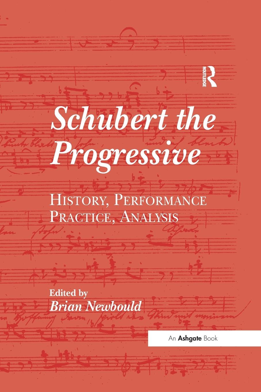 Cover: 9781138251663 | Schubert the Progressive | History, Performance Practice, Analysis