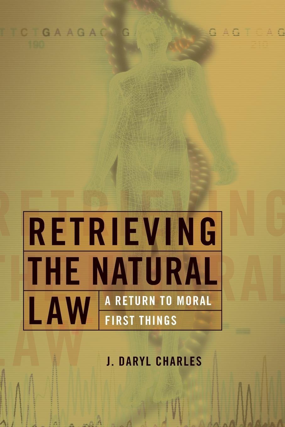 Cover: 9780802825940 | Retrieving the Natural Law | A Return to Moral First Things | Charles