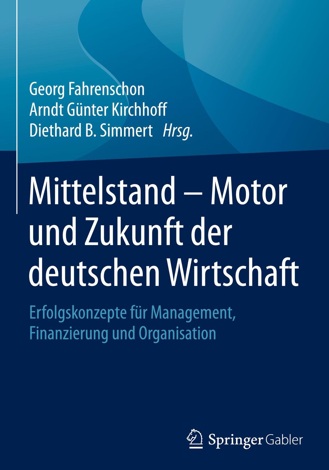 Cover: 9783658090487 | Mittelstand - Motor und Zukunft der deutschen Wirtschaft | Buch | XXXI