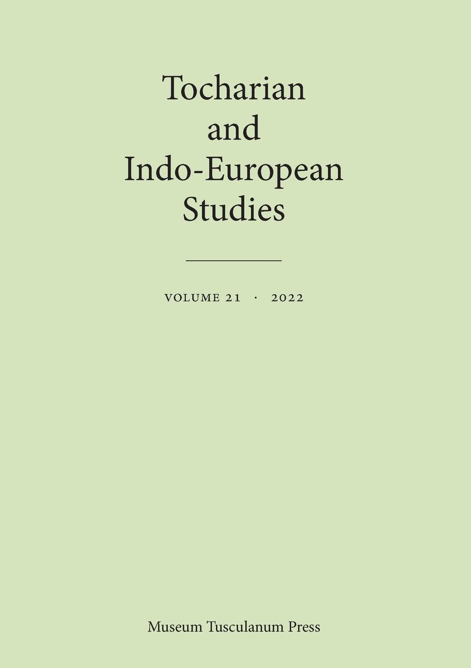 Cover: 9788763547000 | Tocharian and Indo-European Studies 21 | Michaël Peyrot | Taschenbuch
