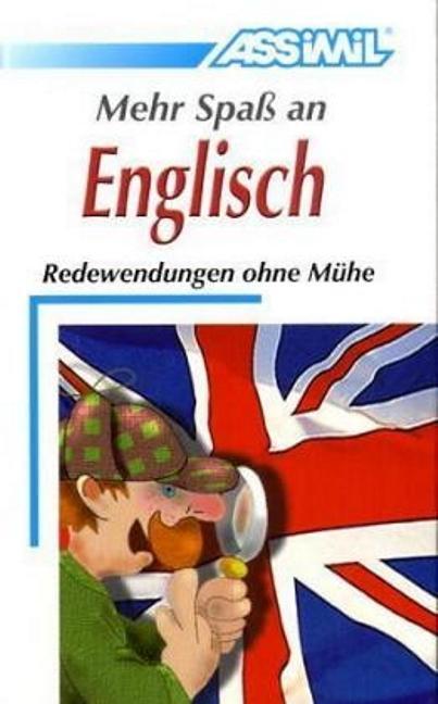 Cover: 9783896250193 | ASSiMiL Selbstlernkurs für Deutsche / Assimil Mehr Spaß an Englisch