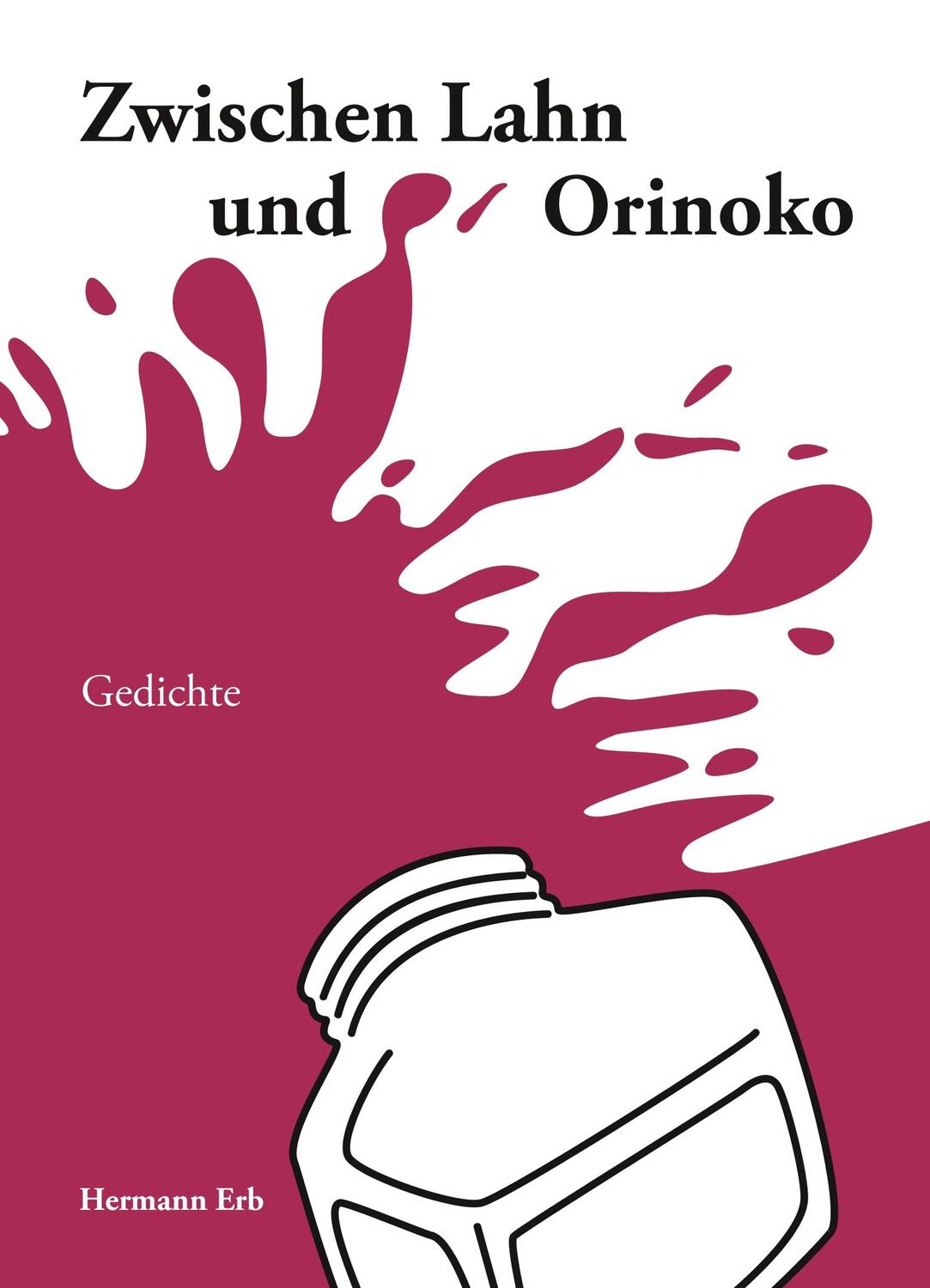 Cover: 9783746964324 | Zwischen Lahn und Orinoko | Gedichte | Hermann Erb | Taschenbuch