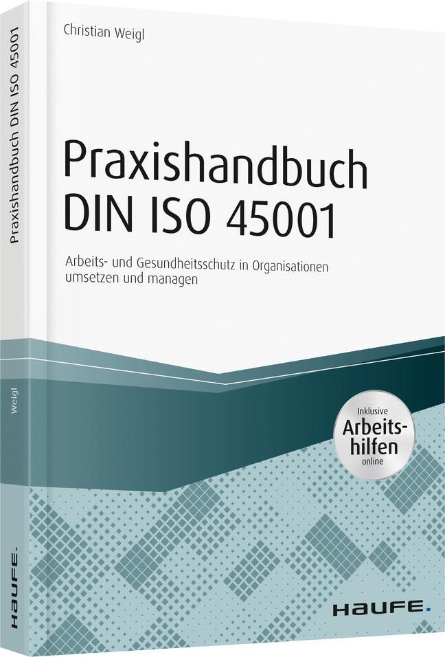 Cover: 9783648118382 | Praxishandbuch DIN ISO 45001 - inkl. Arbeitshilfen online | Weigl
