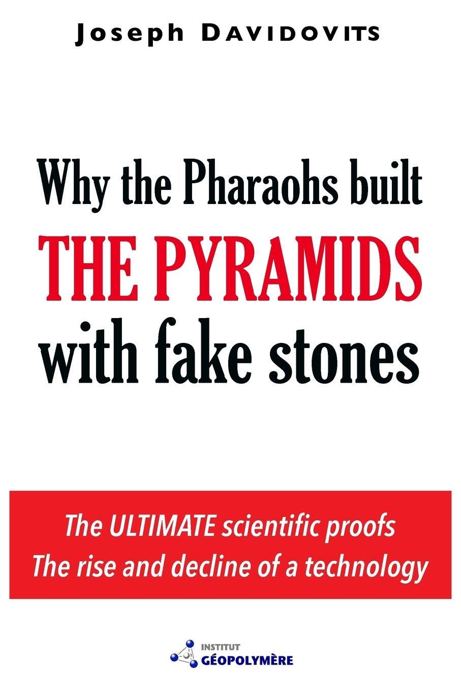 Cover: 9782951482043 | Why the Pharaohs Built the Pyramids with Fake Stones | Davidovits