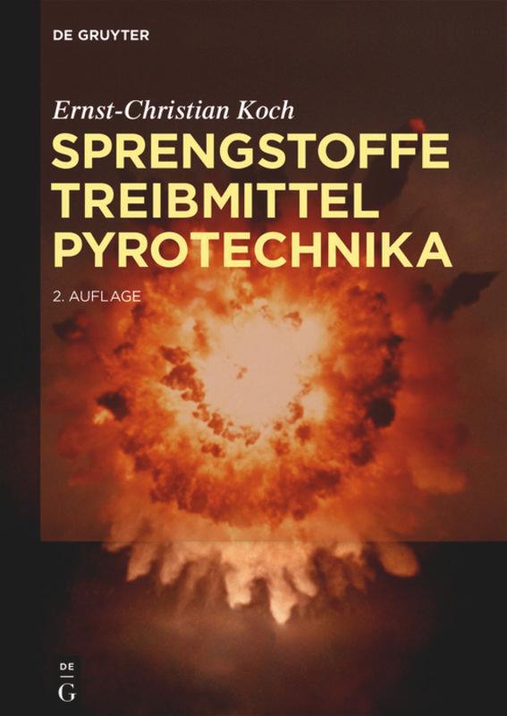 Cover: 9783110557848 | Sprengstoffe, Treibmittel, Pyrotechnika | Ernst-Christian Koch | Buch