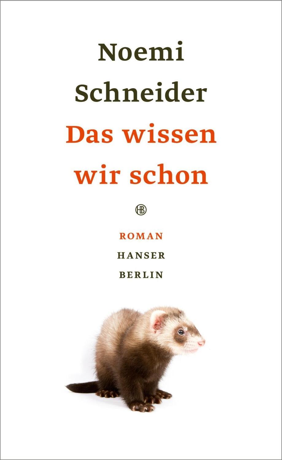 Cover: 9783446255074 | Das wissen wir schon | Roman | Noemi Schneider | Buch | 192 S. | 2017