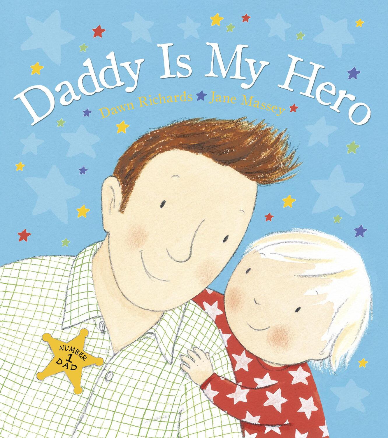 Cover: 9780857534057 | Daddy is My Hero | Dawn Richards | Buch | Papp-Bilderbuch | Englisch