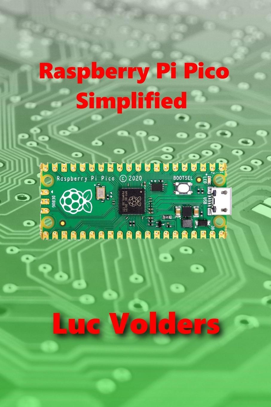 Cover: 9781329449534 | Raspberry Pi Pico Simplified | Luc Volders | Taschenbuch | Paperback
