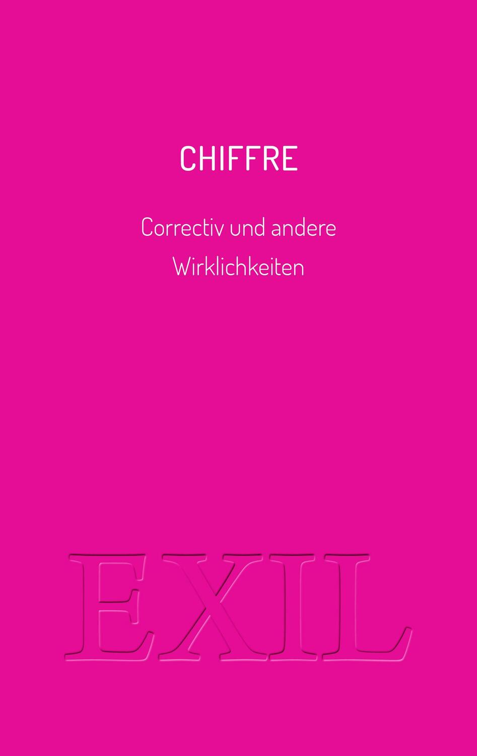 Cover: 9783982651224 | Chiffre | Correctiv und andere Wirklichkeiten | Susanne Dagen | Buch