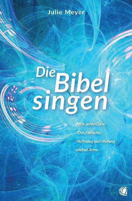 Cover: 9783955783488 | Die Bibel singen | Julie Meyer | Taschenbuch | 176 S. | Deutsch | 2019