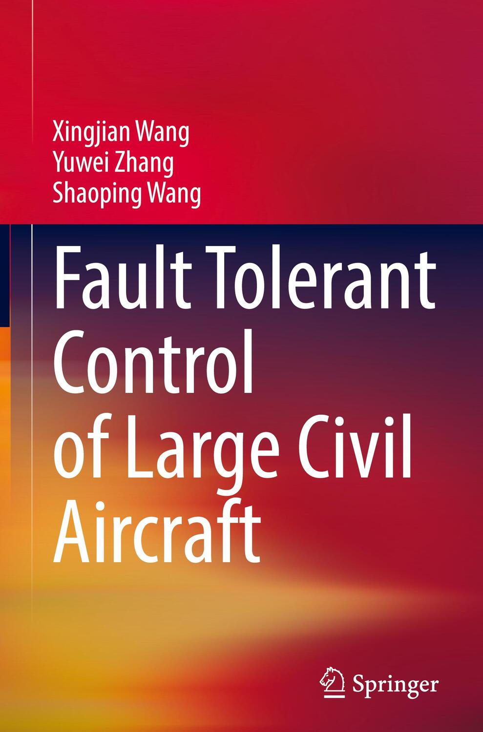 Cover: 9789819716531 | Fault Tolerant Control of Large Civil Aircraft | Xingjian Wang (u. a.)