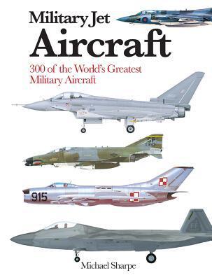 Cover: 9781782747055 | Military Jet Aircraft | 300 of the World's Greatest Military Aircraft