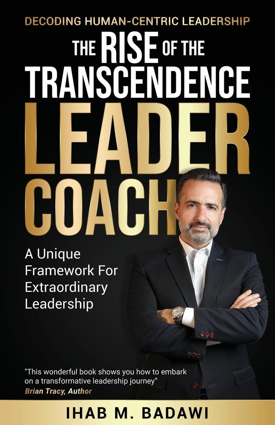 Cover: 9781761240942 | The Rise of the Transcendence Leader-Coach | Ihab Badawi | Taschenbuch