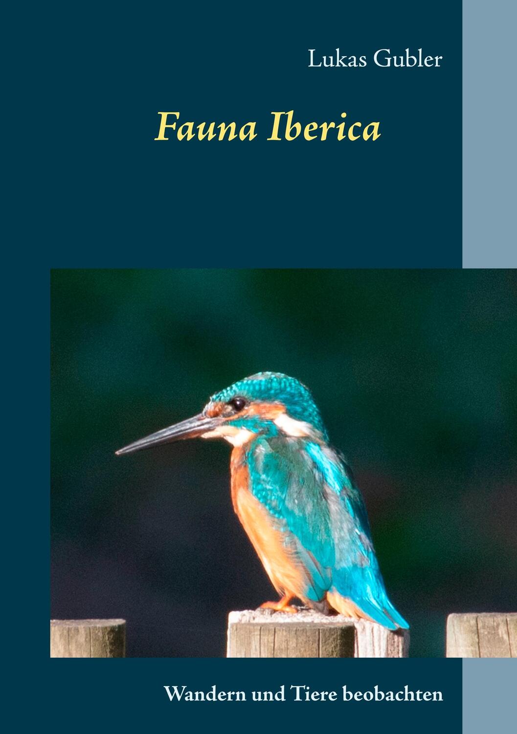 Cover: 9783752859416 | Fauna Iberica | Wandern und Tiere beobachten in Spanien | Lukas Gubler