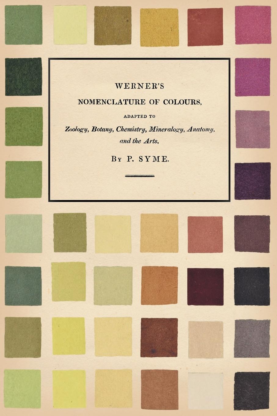 Cover: 9781528717090 | Werner's Nomenclature of Colours;Adapted to Zoology, Botany,...