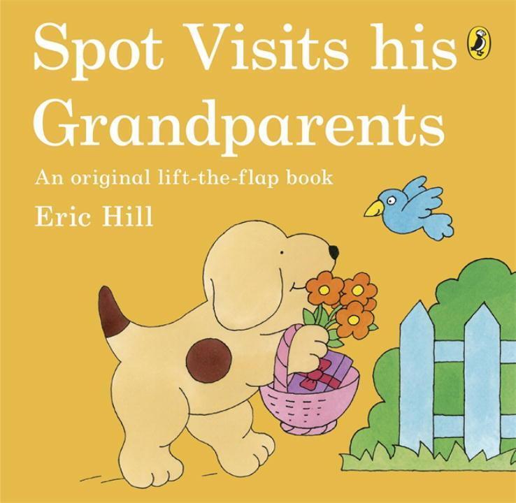 Cover: 9780723290933 | Spot Visits His Grandparents | Eric Hill | Taschenbuch | Spot | 2014