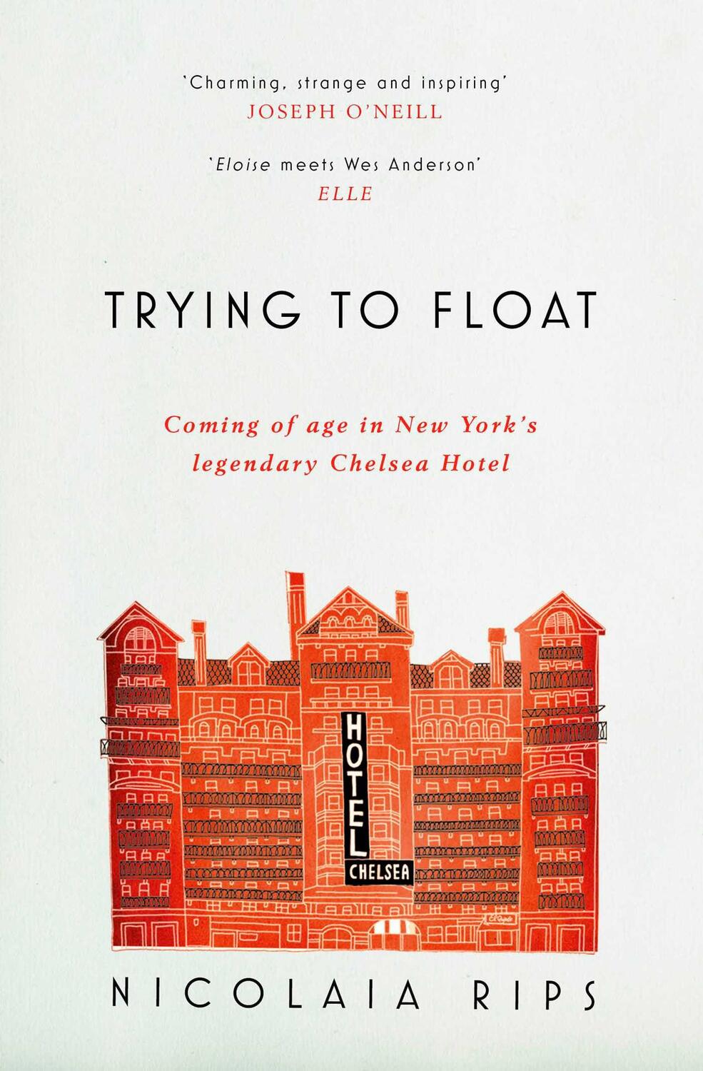 Cover: 9781471156885 | Trying to Float | Coming of age in New York's legendary Chelsea Hotel