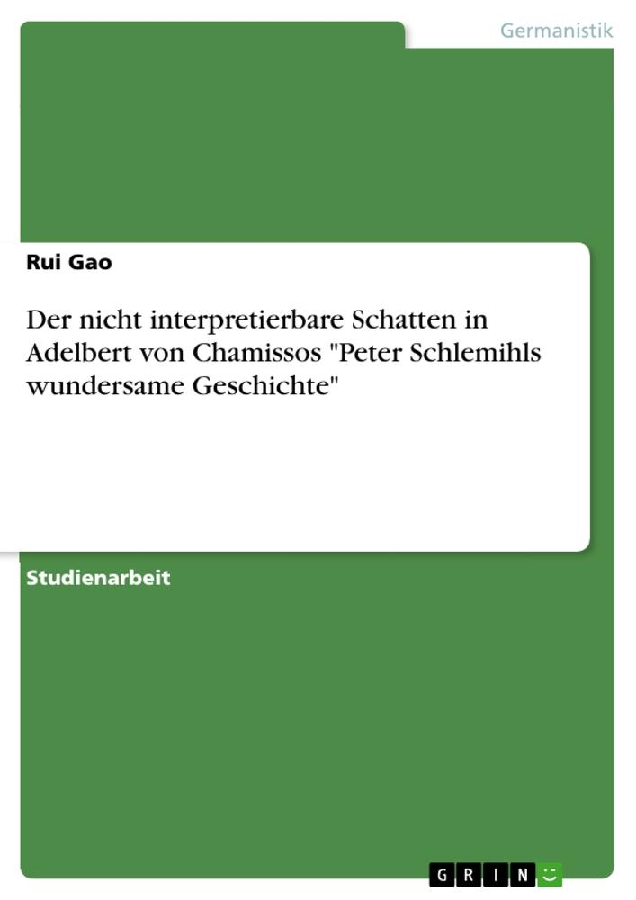 Cover: 9783346890580 | Der nicht interpretierbare Schatten in Adelbert von Chamissos...