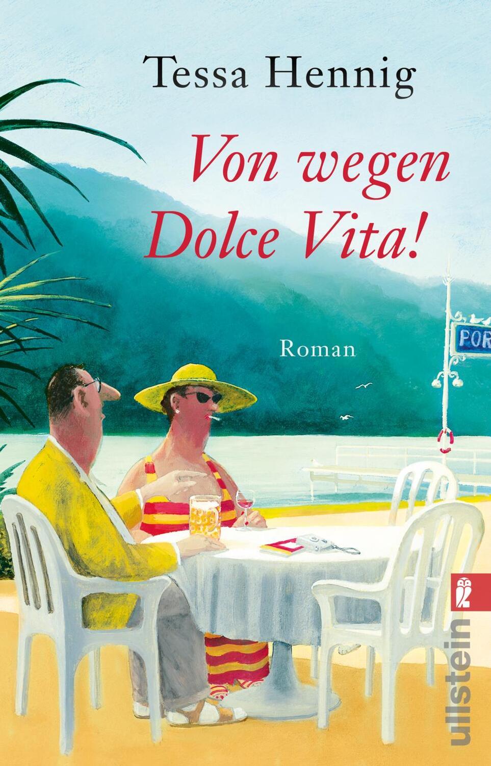 Cover: 9783548291819 | Von wegen Dolce Vita! | Roman | Tessa Hennig | Taschenbuch | 384 S.