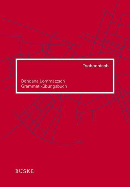 Cover: 9783875486902 | Grammatikübungsbuch Tschechisch | Bohdana Lommatzsch | Taschenbuch