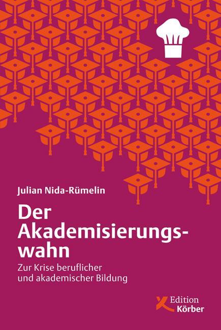 Cover: 9783896841612 | Der Akademisierungswahn | Julian Nida-Rümelin | Taschenbuch | Deutsch