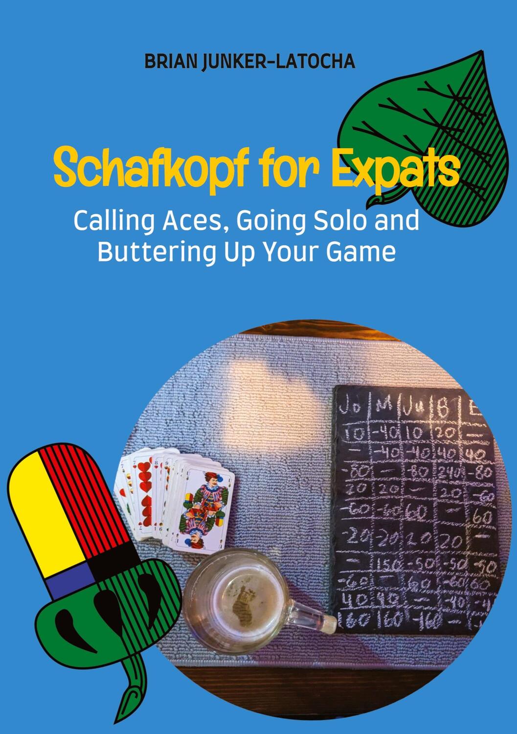 Cover: 9783384027672 | Schafkopf for Expats and English Speakers | Brian Junker-Latocha