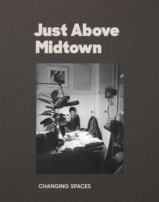Cover: 9781633451377 | Just Above Midtown: 1974 to the Present | Taschenbuch | Englisch