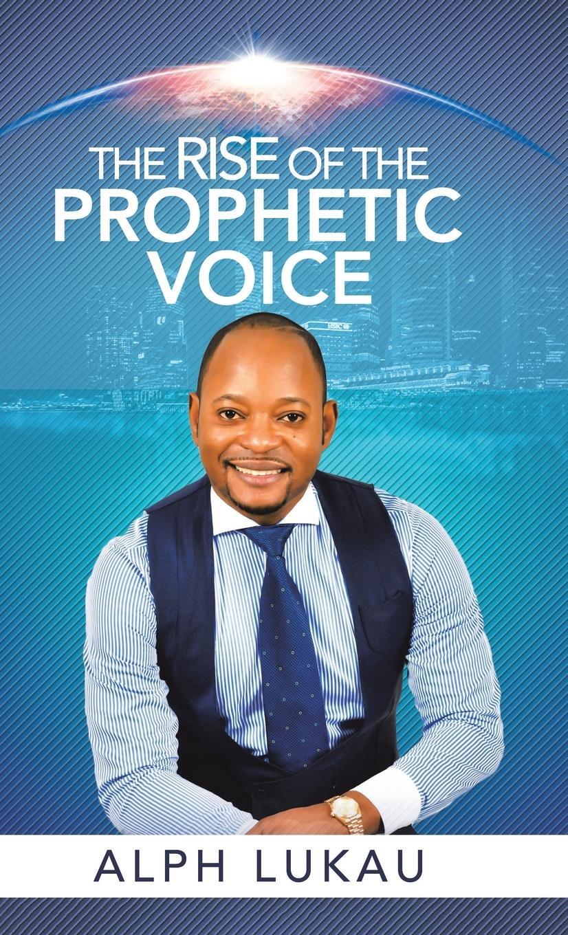 Cover: 9781982237608 | The Rise of the Prophetic Voice | Alph Lukau | Buch | Englisch | 2019