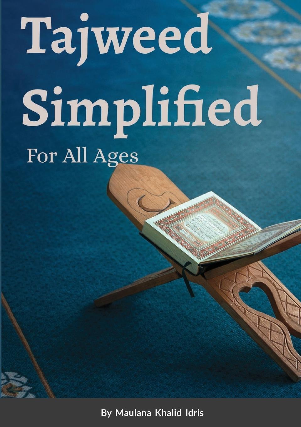 Cover: 9781716977428 | Tajweed Simplified | For All Ages | Maulana Khalid Idris | Taschenbuch