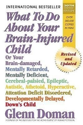 Cover: 9780757001864 | What to Do about Your Brain-Injured Child: Or Your Brain-Damaged,...