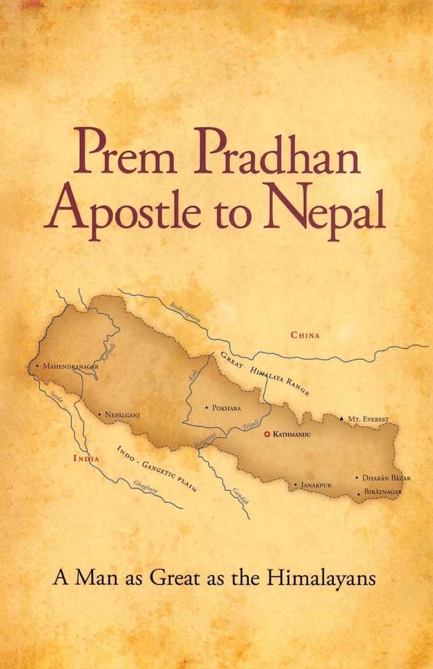 Cover: 9780979751547 | Prem Pradhan Apostle to Nepal | Prem Pradhan (u. a.) | Taschenbuch