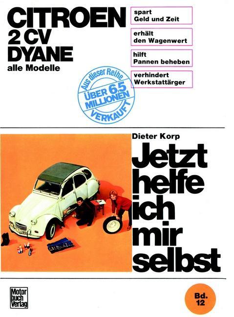 Cover: 9783879430512 | Citroën 2 CV Dyane, alle Modelle bis Sept. 1990 | Dieter Korp | Buch
