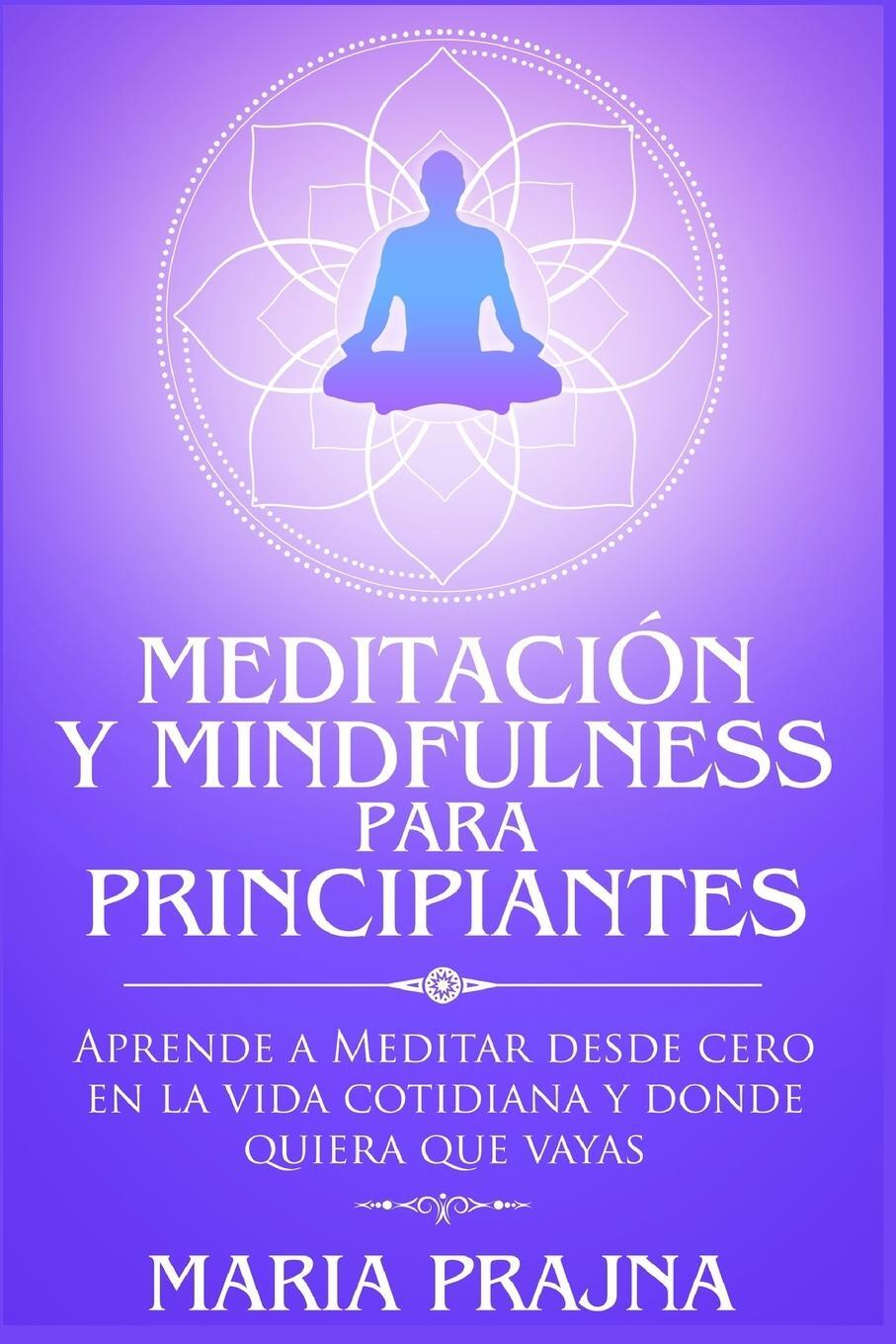 Cover: 9781956570045 | Meditación y Mindfulness para Principiantes | Maria Prajna | Buch