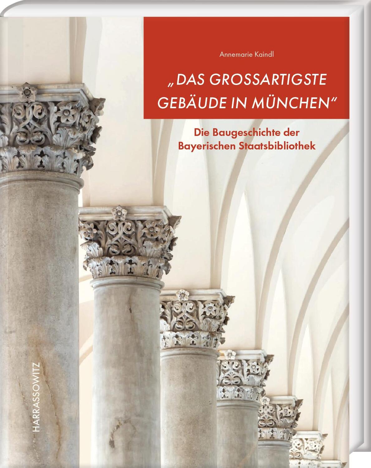 Cover: 9783447120326 | "Das großartigste Gebäude in München" | Annemarie Kaindl | Buch | 2023