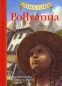 Cover: 9781402736926 | Classic Starts (R): Pollyanna | Eleanor H. Porter | Buch | Gebunden