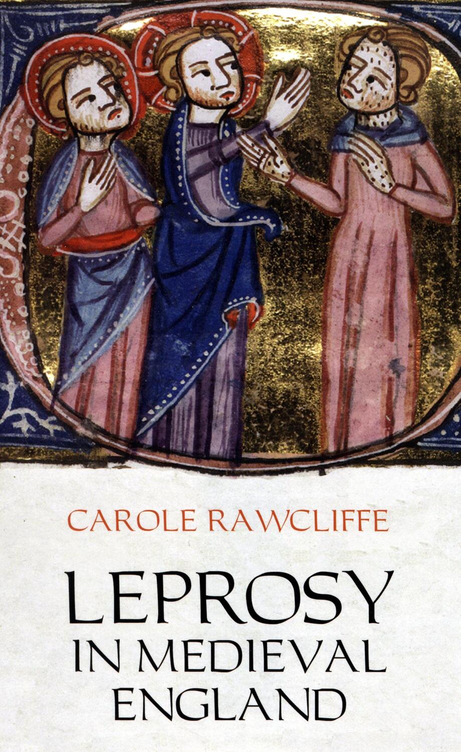 Cover: 9781843834540 | Leprosy in Medieval England | Carole Rawcliffe | Taschenbuch | 2009