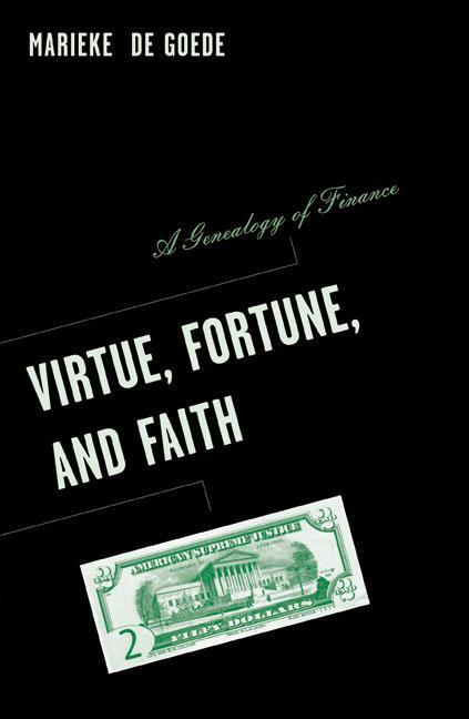 Cover: 9780816644155 | Virtue, Fortune, and Faith | A Genealogy of Finance | Marieke de Goede