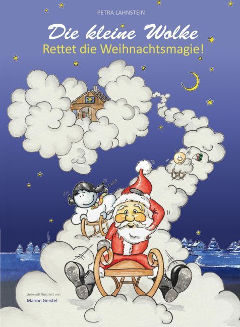 Cover: 9783945067116 | Die kleine Wolke - Rettet die Weihnachtsmagie! | Petra Lahnstein