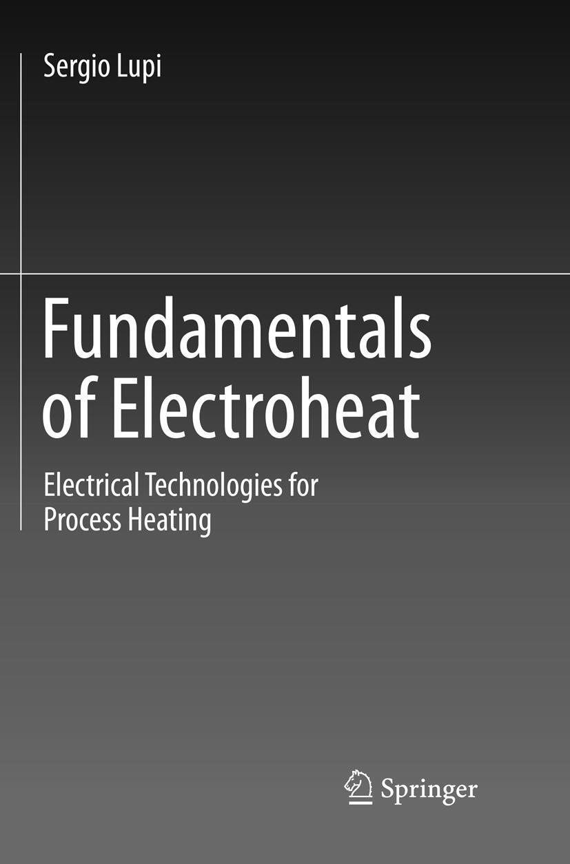Cover: 9783319834207 | Fundamentals of Electroheat | Sergio Lupi | Taschenbuch | Paperback
