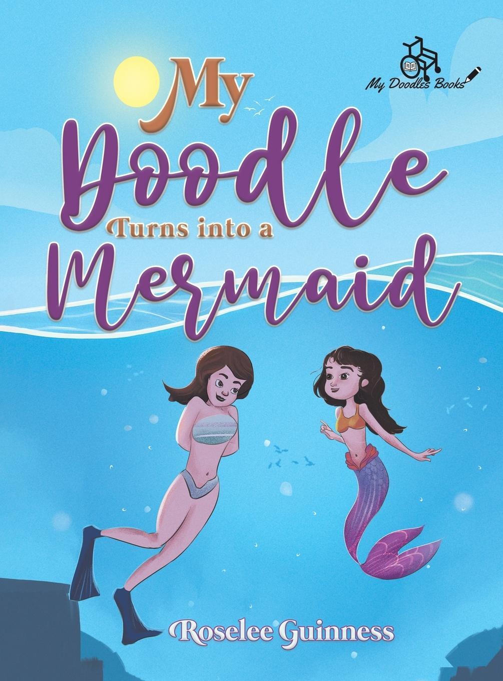 Cover: 9781035802678 | My Doodle Turns into a Mermaid | Roselee Guinness | Buch | Englisch